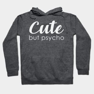 Cute, but psycho Hoodie